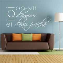 Ici on vit d'amour et d'eau fra&icirc;che
