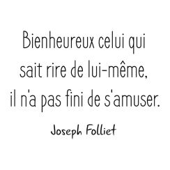 Bienheureux celui qui sait rire de lui-m&ecirc;me