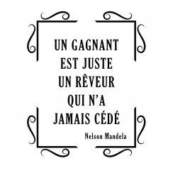Un gagnant est juste un r&ecirc;veur qui n'a jamais c&eacute;d&eacute;